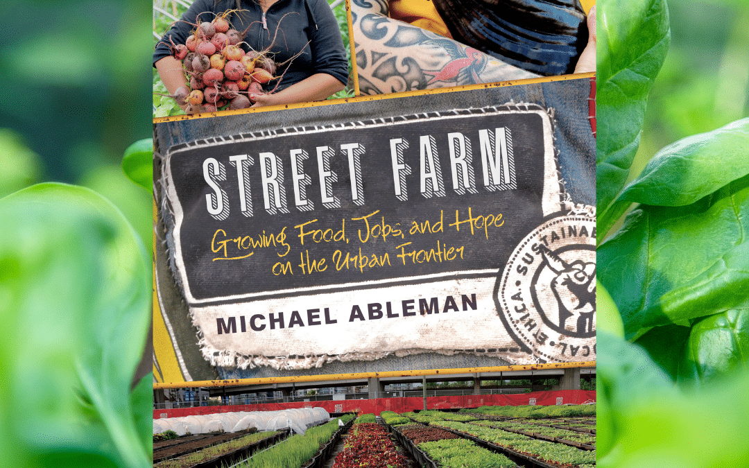 Michael Ableman’s Urban Food Manifesto