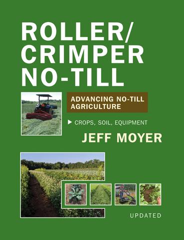Roller/Crimper No-Till: Advancing No-Till Agriculture